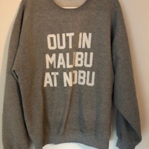 * Out in Malibu at Nobu Sweatshirt
